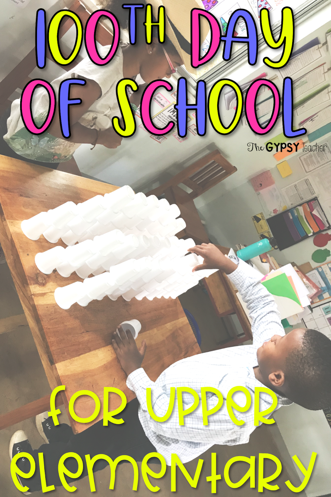 100th Day of School Activities for Upper Elementary - The Classroom ...